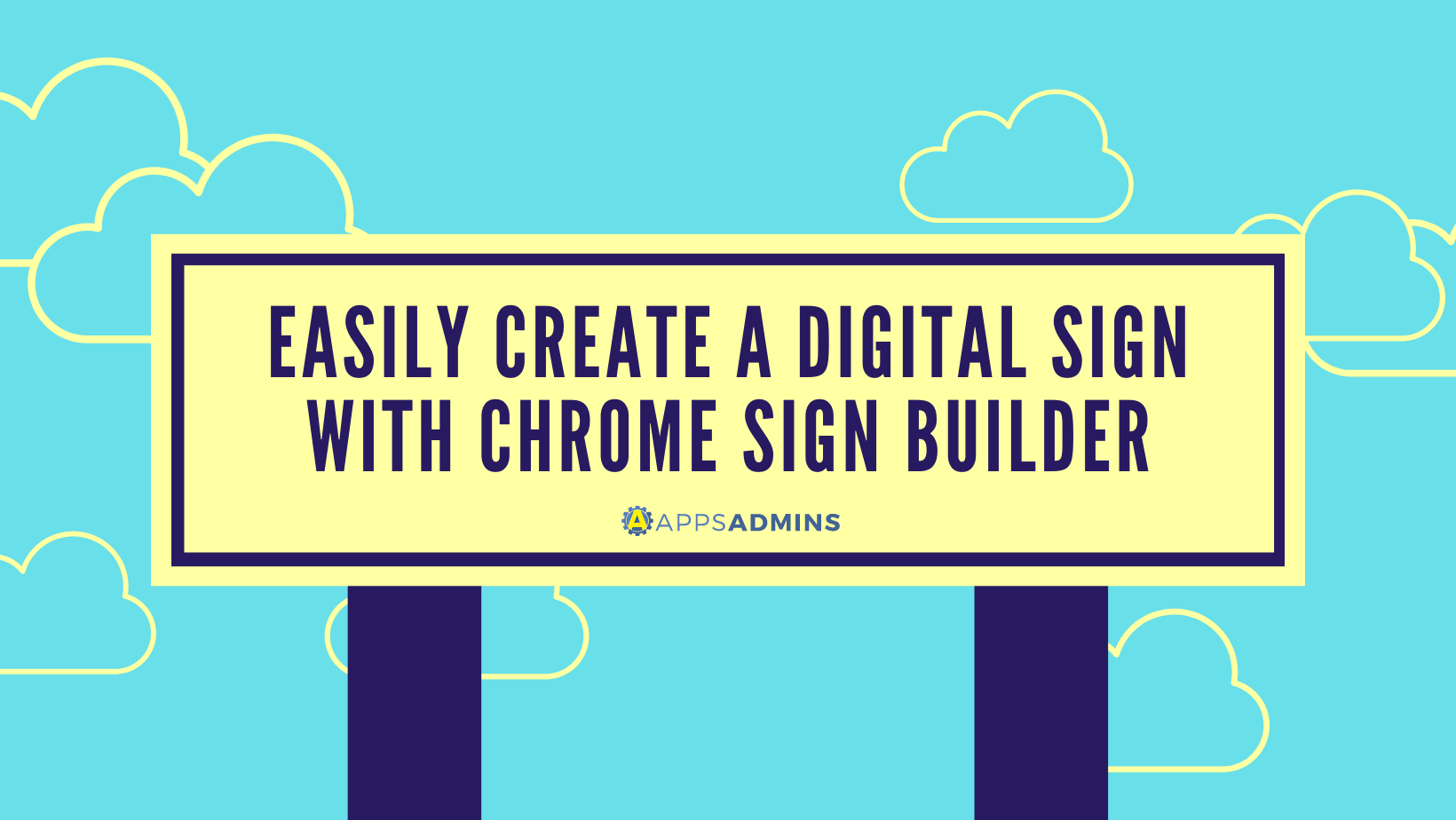 Easily Create a Digital Sign with Chrome Sign Builder 