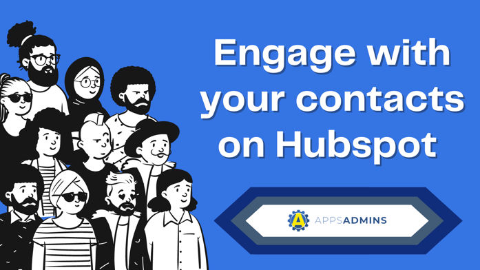 Engage with your contacts on Hubspot