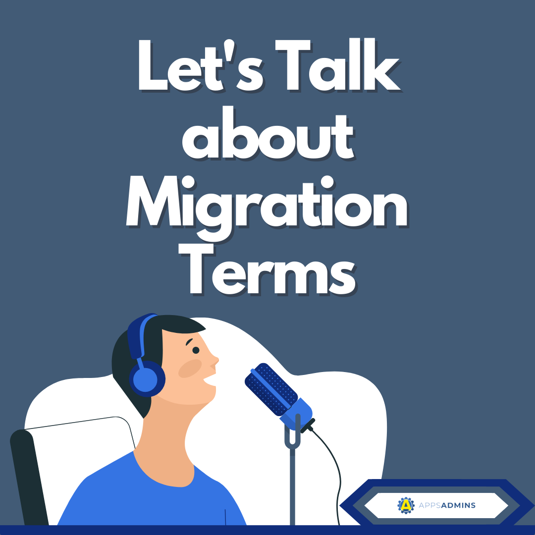 Lets Talk about Migration Terms