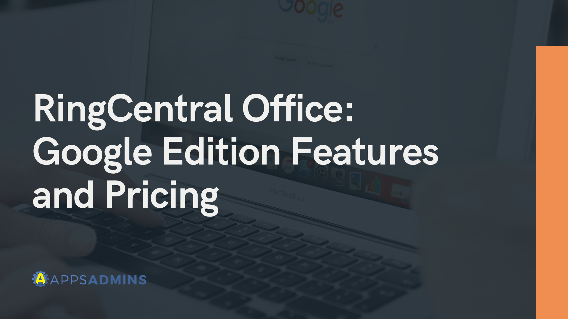 RingCentral Office Google Edition Features and Pricing