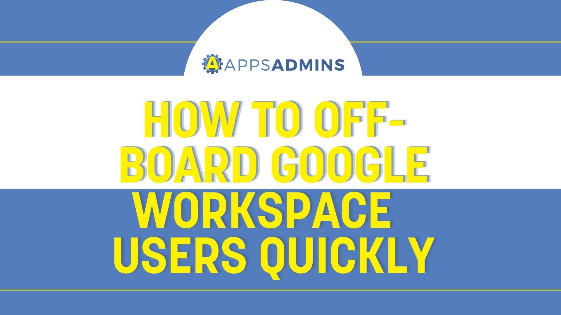 How_To_Off_board_GSuite_Users